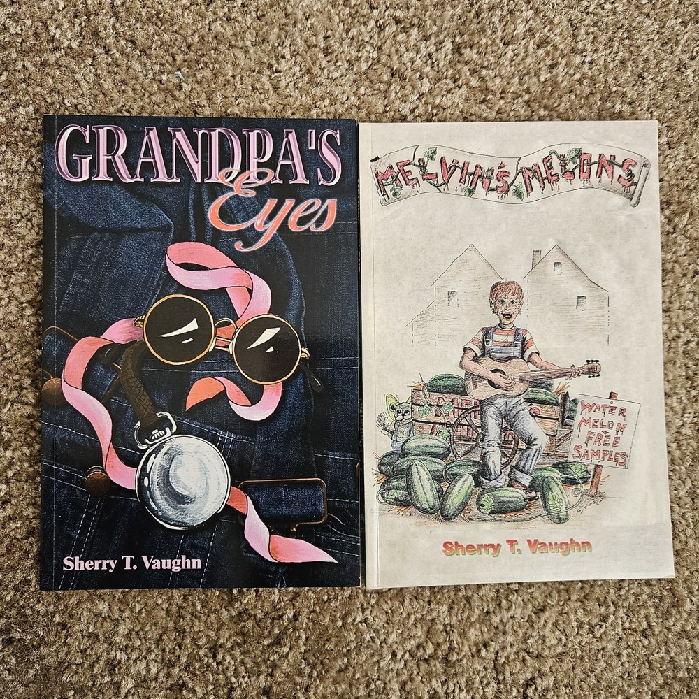Sherry‎ T. Vaughn Books Signed Grandpa's Eyes Melvins Melons Lot of 2